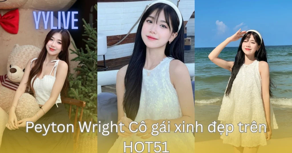 Peyton Wright YYLIVE