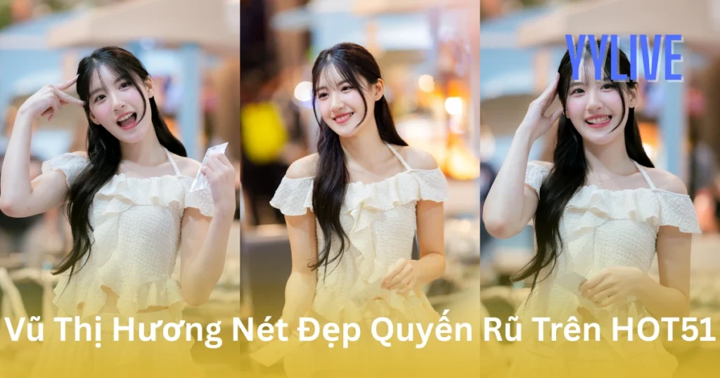 Vũ Thị Hương YYLIVE