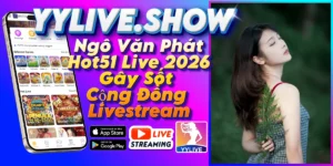 Ngô Văn Phát-YYLIVE
